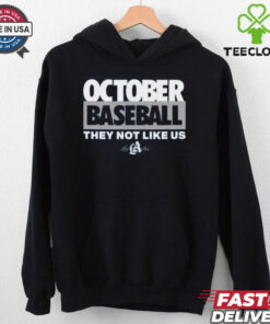 October Baseball They Not Like Us Los Angeles T Shirt