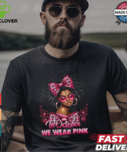 October Breast Cancer Awareness Shirt, Support Black Women and Pink Ribbon 1 October Breast Cancer Awareness Shirt, Support Black Women and Pink Ribbon