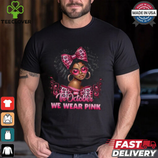 October Breast Cancer Awareness Shirt, Support Black Women and Pink Ribbon