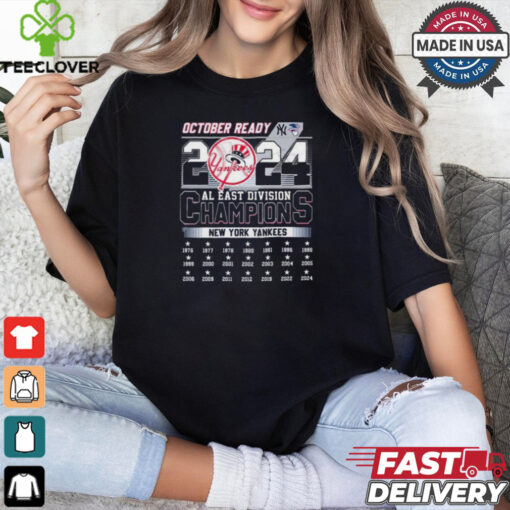 October Ready 2024 AL East Division Champions New York Yankees shirt