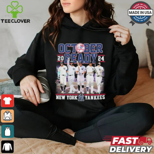 October Ready 2024 Teams Player New York Yankees Shirt