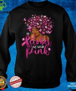October We Wear Pink Black Woman Breast Cancer Awareness T Shirt