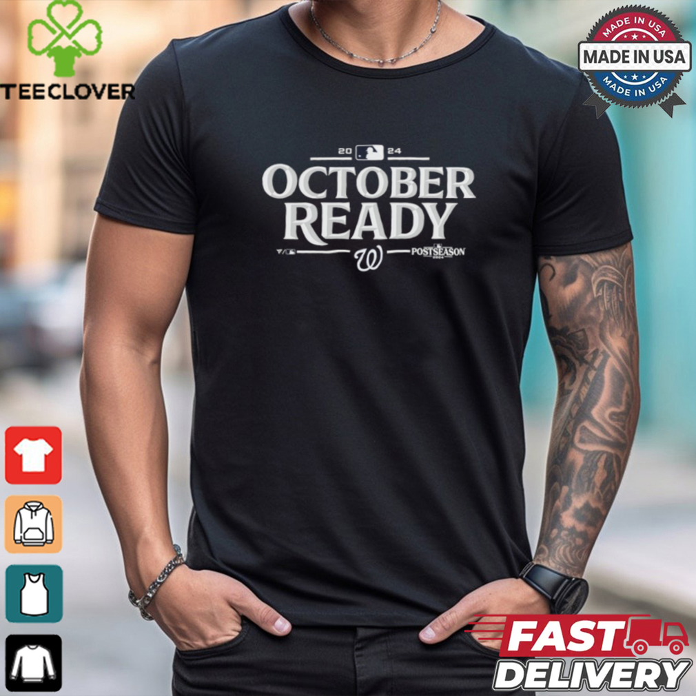 October ready Washington Nationals 2024 MLB Postseason shirt October ready Washington Nationals 2024 MLB Postseason shirt