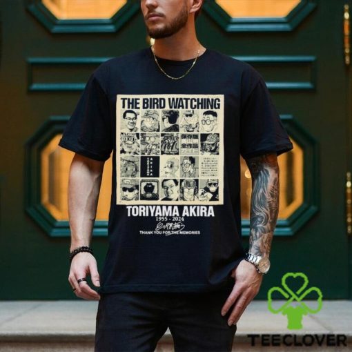 Offcial The Bird Watching Toriyama Akira 1955 2024 Thank You For The Memories Shirt