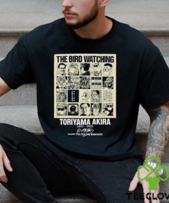Offcial The Bird Watching Toriyama Akira 1955 2024 Thank You For The Memories Shirt