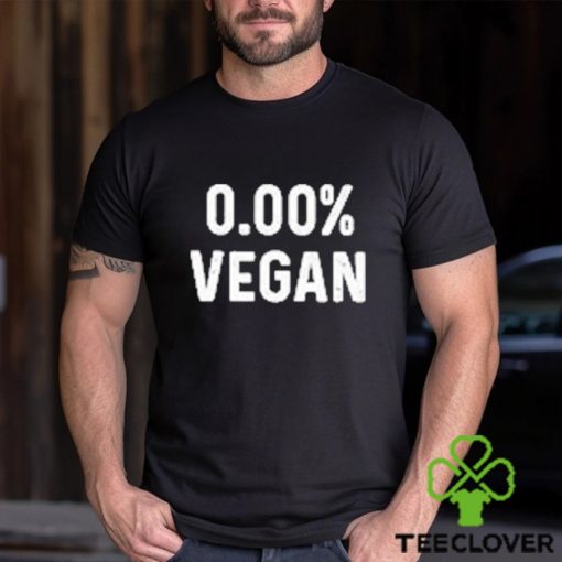 Official 0.00% Vegan hoodie, sweater, longsleeve, shirt v-neck, t-shirt