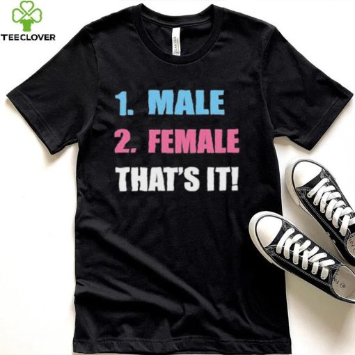 Official 1 Male 2 Female That’s It Shirt