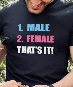 Official 1 Male 2 Female That’s It Shirt