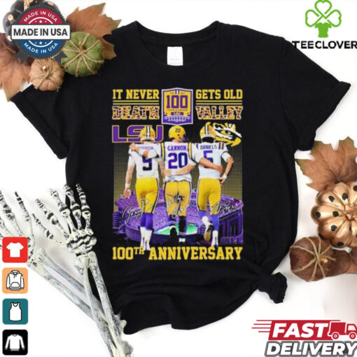 Official 100th Anniversary LSU Tigers It Never Death Gets Old Valley Signatures 2024 t shirt