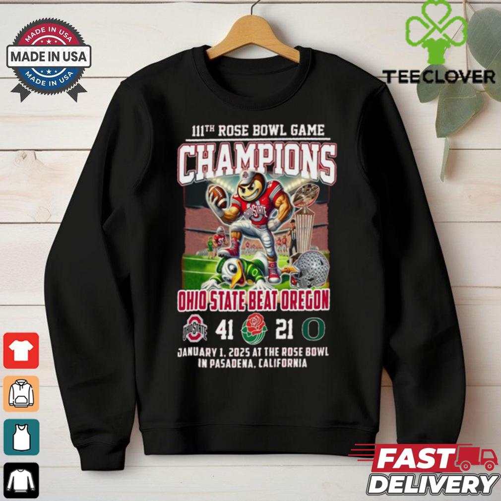 Official 111th Rose Bowl Game Champions Ohio State Beat Oregeen Mascot Shirt Official 111th Rose Bowl Game Champions Ohio State Beat Oregeen Mascot Shirt