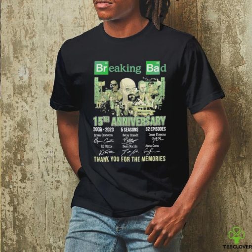 Official 15th Anniversary 2008 – 2023 Breaking Bad 5 Seasons 62 Episodes Thank You For The Memories Unisex T Shirt