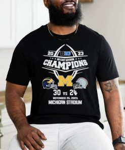 Official 2023 B10 East Division Champions Michigan Wolverines 30 Vs 24 Ohio State November 25, 2023 Michigan Stadium T Shirt