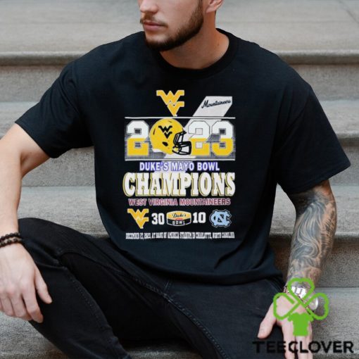 Official 2023 Duke’s Mayo Bowl Champions West Virginia Mountaineers 30 10 UNC Tar Heels Shirt