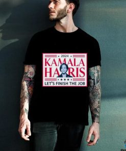 Official 2024 Kamala Harris Let’s Finish The Job Madam President Make America Great Again T shirt