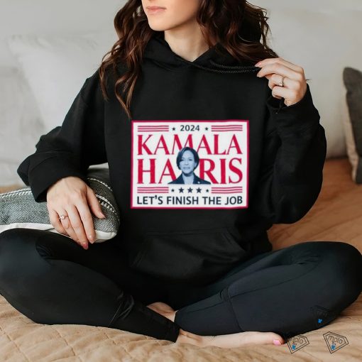 Official 2024 Kamala Harris Let’s Finish The Job Madam President Make America Great Again T shirt