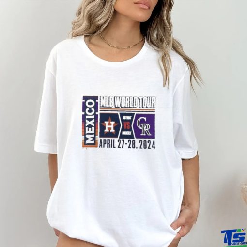 Official 2024 MLB World Tour Mexico City Series Houston Astros vs. Colorado Rockies April 27 28, 2024 Shirt