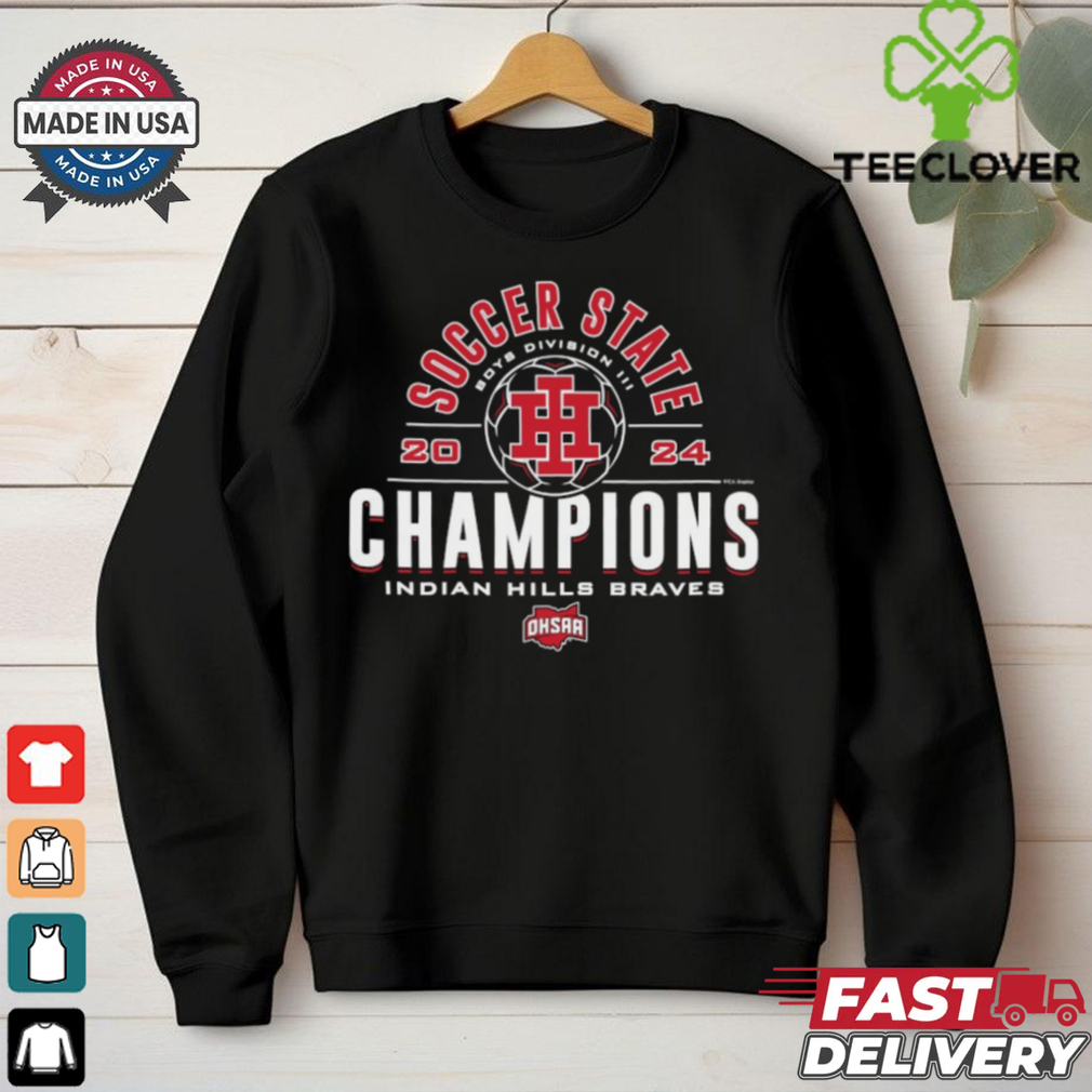 Official 2024 OHSAA Boys Soccer Division III State Champions Indian Hills Braves T Shirt Official 2024 OHSAA Boys Soccer Division III State Champions Indian Hills Braves T Shirt