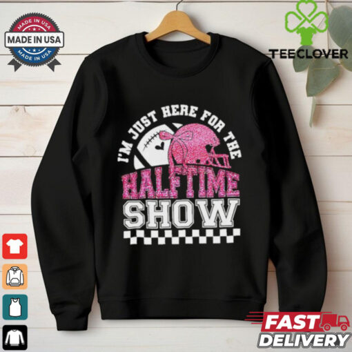Official 2025 I’m just here for halftime show super bowl shirt