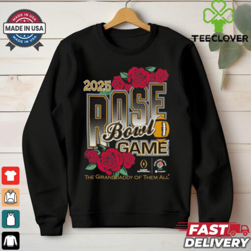 Official 2025 Rose Bowl Game The Grand Daddy Of Them All Shirt