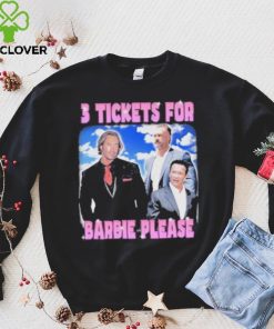 Official 3 Tickets For Barbie Please Shirt