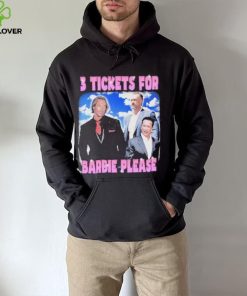 Official 3 Tickets For Barbie Please Shirt