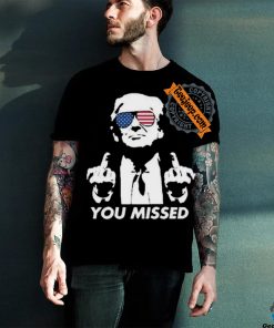 Official 39 84 Donald Trump Tee Shirt YOU MISSED FIGHT! MAGA hoodie, sweater, longsleeve, shirt v-neck, t-shirt