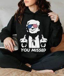 Official 39 84 Donald Trump Tee Shirt YOU MISSED FIGHT! MAGA hoodie, sweater, longsleeve, shirt v-neck, t-shirt