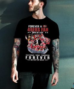 Official 49ers Forever A SF 49ers Fan Win Or Lose Shirt