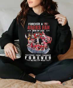 Official 49ers Forever A SF 49ers Fan Win Or Lose Shirt