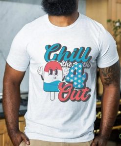 Official 4th of July Chill The Fourth Out American Flag shirt