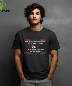 Official 4th of july I’ve never been fondled by Donald Trump but I have been screwed by Joe Biden hoodie, sweater, longsleeve, shirt v-neck, t-shirt