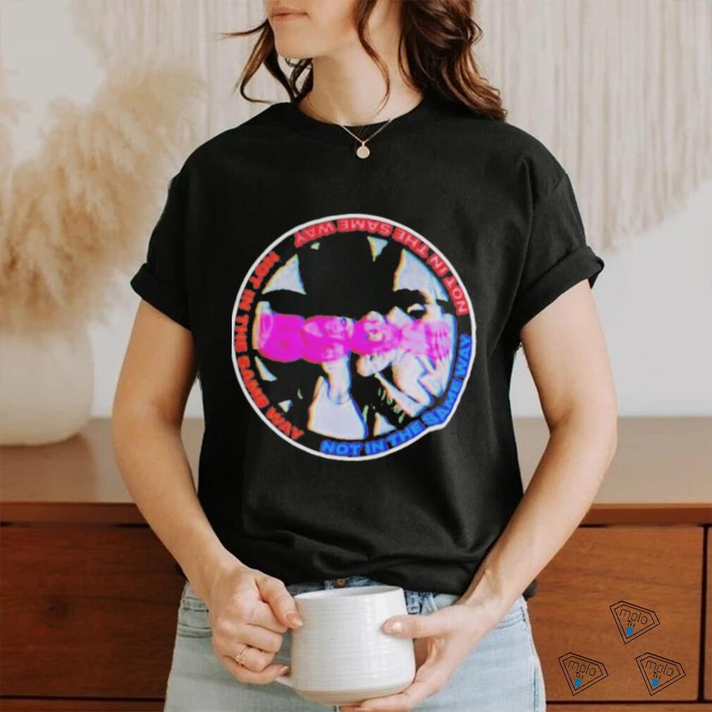 Official 5sos not in the same way music shirt Official 5sos not in the same way music shirt