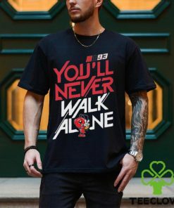 Official 93 Marc Márquez You’ll Never Walk Alone Shirt