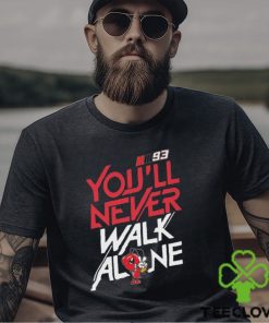 Official 93 Marc Márquez You’ll Never Walk Alone Shirt 3 Official 93 Marc Márquez You’ll Never Walk Alone Shirt