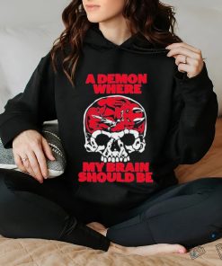 Official A Demon Where My Brain Should Be Shirt