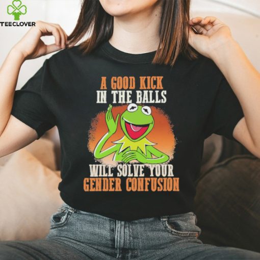 Official A Good Kick In The Balls Will Solve Your Gender Confusion Shirt