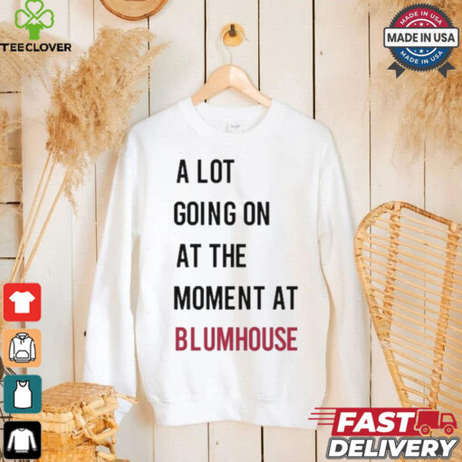 Official A Lot Going On At The Moment At Blumhouse Shirt