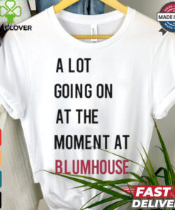 Official A Lot Going On At The Moment At Blumhouse Shirt