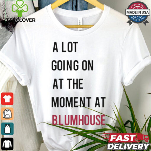 Official A Lot Going On At The Moment At Blumhouse Shirt