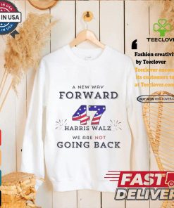 Official A New Way Forward We’re Not Going Back 47 Kamala Harris Walz 2024 T Shirt