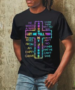 Official About Let Me Tell You My Jesus Shirt