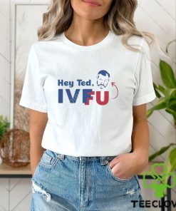 Official Adam Parkhomenko Hey Ted Ivf Fu Shirt