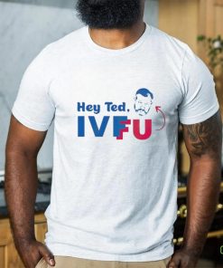 Official Adam Parkhomenko Hey Ted Ivf Fu T Shirt 1 Official Adam Parkhomenko Hey Ted Ivf Fu T Shirt