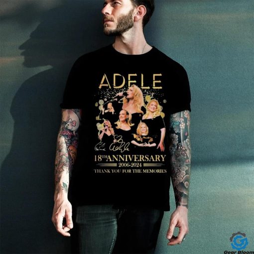 Official Adele 18th Anniversary 2006 2024 Thank You For The Memories T Shirt