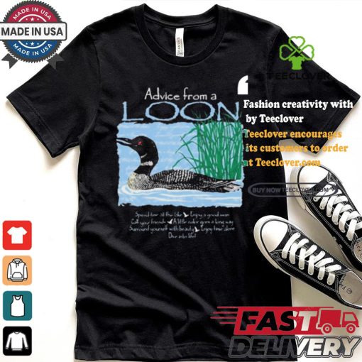 Official Advice From A Loon spend time at the lake t shirt