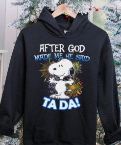 Official After god made me he said ta da snoopy hoodie, sweater, longsleeve, shirt v-neck, t-shirt