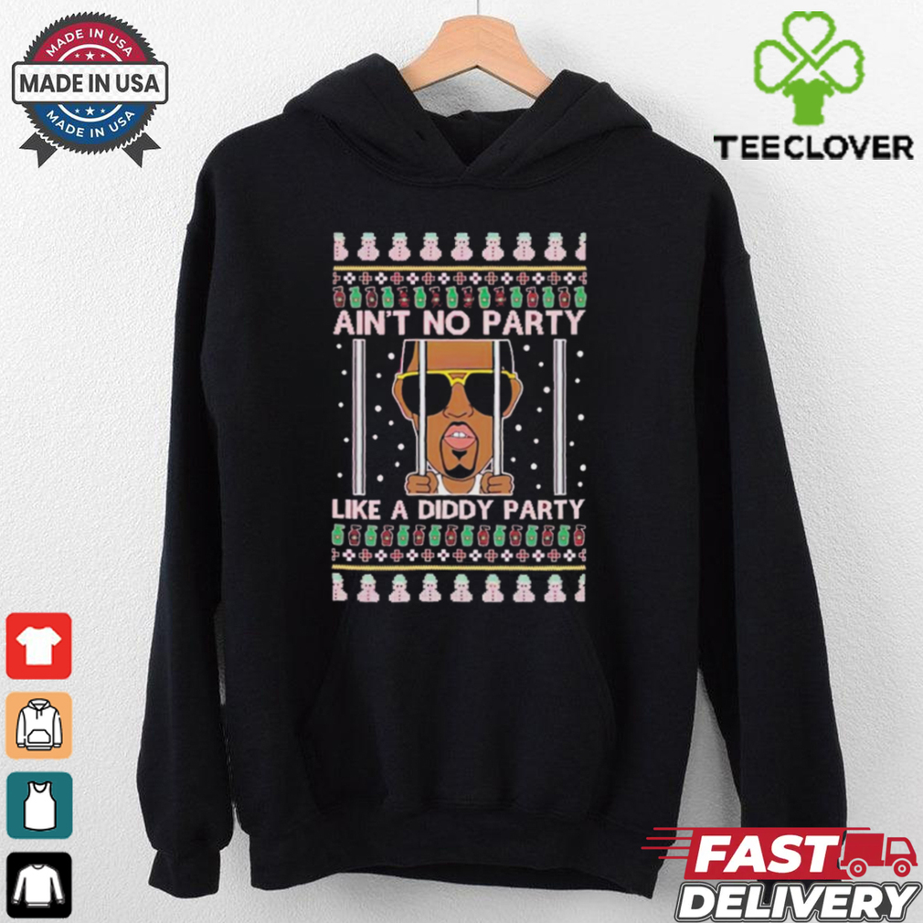 Official Ain’t No Party Like A Diddy Party Ugly Christmas T Shirt Official Ain’t No Party Like A Diddy Party Ugly Christmas T Shirt