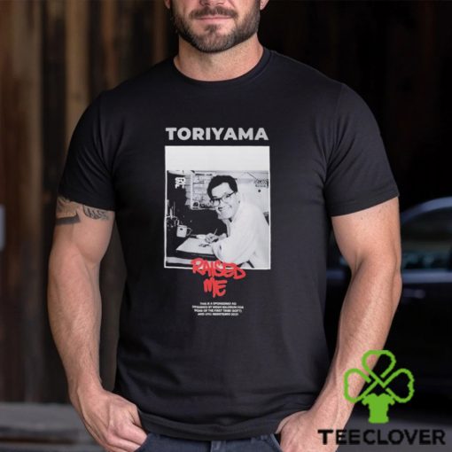 Official Akira Toriyama Raised Me Shirt