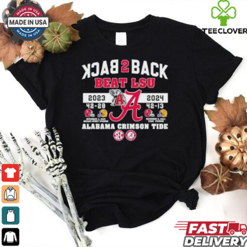 Official Alabama Crimson Tide Back 2 Back Beat LSU Tigers 2023 2024 Shirt