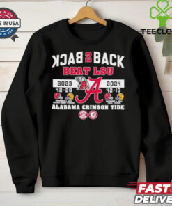Official Alabama Crimson Tide Back 2 Back Beat LSU Tigers 2023 2024 Shirt